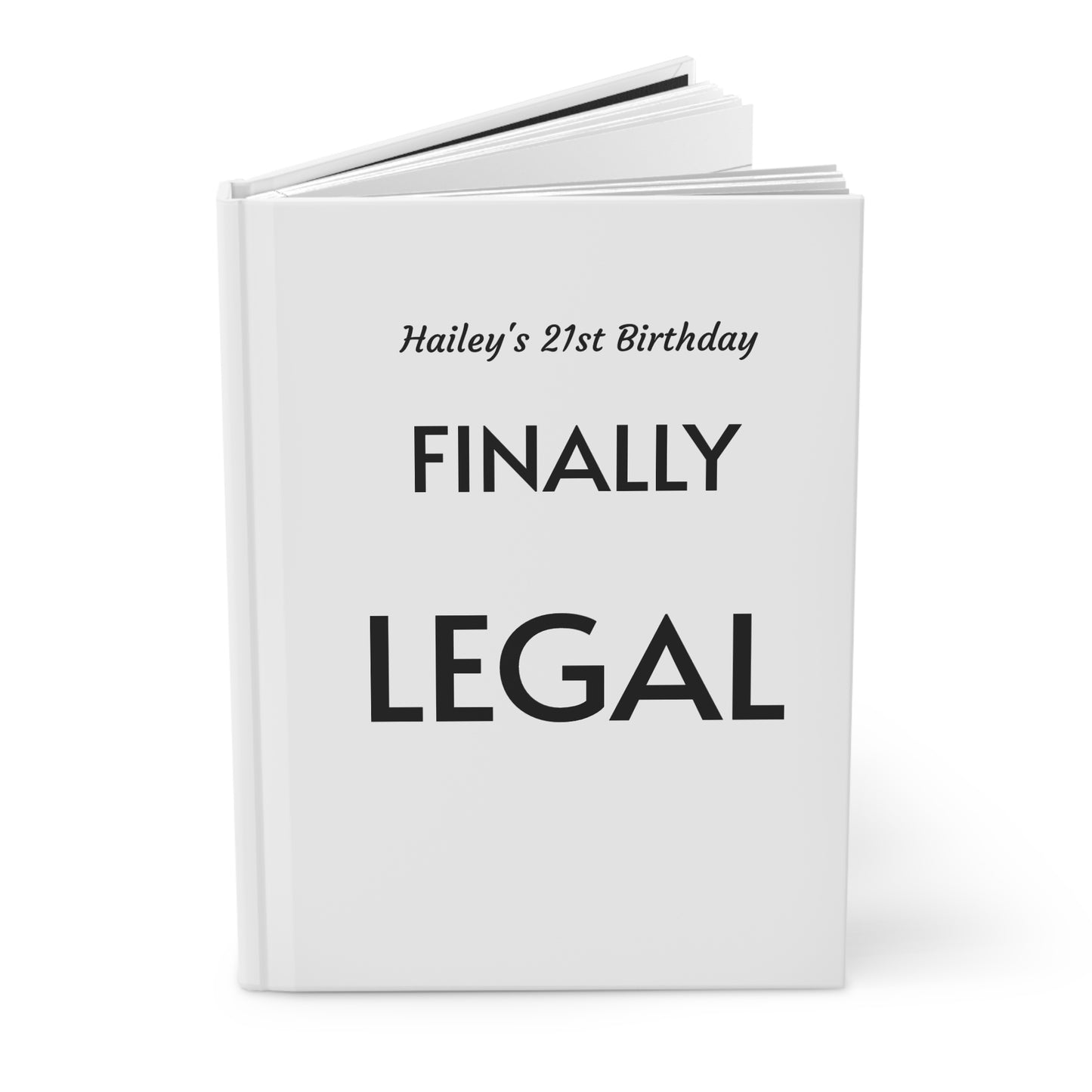 Finally Legal Hardcover Journal — Personalized 21st Birthday Notebook